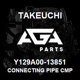 Y129A00-13851 Takeuchi CONNECTING PIPE CMP | AGA Parts