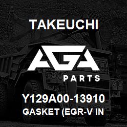 Y129A00-13910 Takeuchi GASKET (EGR-V IN | AGA Parts