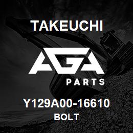 Y129A00-16610 Takeuchi BOLT | AGA Parts