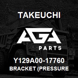 Y129A00-17760 Takeuchi BRACKET (PRESSURE | AGA Parts