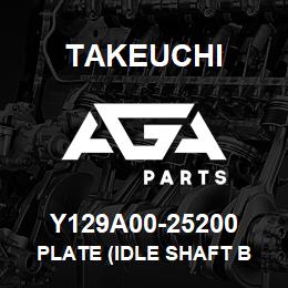 Y129A00-25200 Takeuchi PLATE (IDLE SHAFT B | AGA Parts