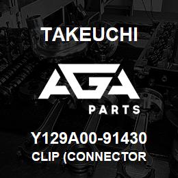 Y129A00-91430 Takeuchi CLIP (CONNECTOR | AGA Parts