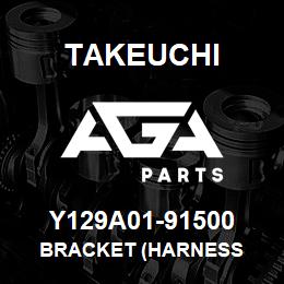 Y129A01-91500 Takeuchi BRACKET (HARNESS | AGA Parts