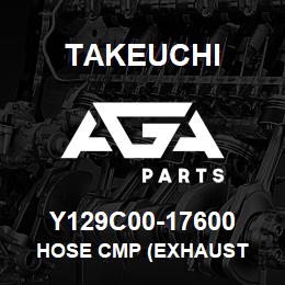 Y129C00-17600 Takeuchi HOSE CMP (EXHAUST | AGA Parts