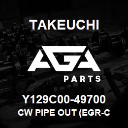 Y129C00-49700 Takeuchi CW PIPE OUT (EGR-C | AGA Parts