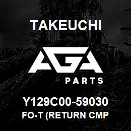 Y129C00-59030 Takeuchi FO-T (RETURN CMP | AGA Parts