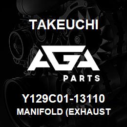 Y129C01-13110 Takeuchi MANIFOLD (EXHAUST | AGA Parts