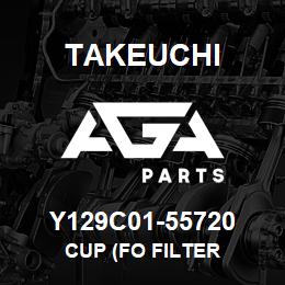 Y129C01-55720 Takeuchi CUP (FO FILTER | AGA Parts