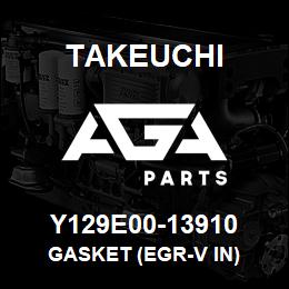 Y129E00-13910 Takeuchi GASKET (EGR-V IN) | AGA Parts