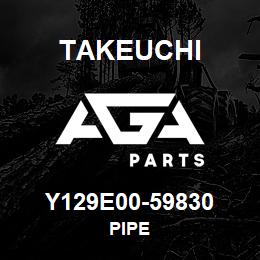 Y129E00-59830 Takeuchi PIPE | AGA Parts