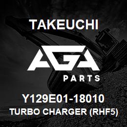 Y129E01-18010 Takeuchi TURBO CHARGER (RHF5) | AGA Parts