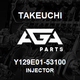 Y129E01-53100 Takeuchi INJECTOR | AGA Parts