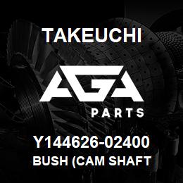 Y144626-02400 Takeuchi BUSH (CAM SHAFT | AGA Parts