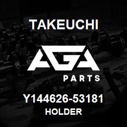 Y144626-53181 Takeuchi HOLDER | AGA Parts