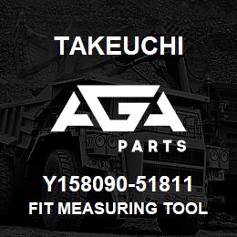 Y158090-51811 Takeuchi FIT MEASURING TOOL | AGA Parts