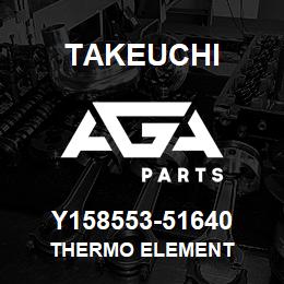 Y158553-51640 Takeuchi THERMO ELEMENT | AGA Parts