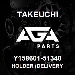 Y158601-51340 Takeuchi HOLDER (DELIVERY | AGA Parts