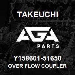 Y158601-51650 Takeuchi OVER FLOW COUPLER | AGA Parts