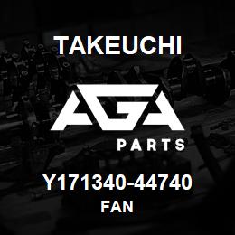 Y171340-44740 Takeuchi FAN | AGA Parts