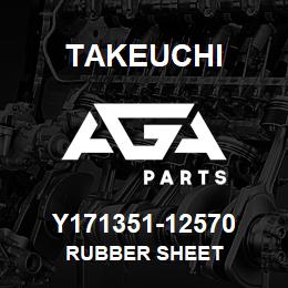 Y171351-12570 Takeuchi RUBBER SHEET | AGA Parts