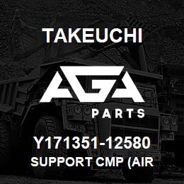 Y171351-12580 Takeuchi SUPPORT CMP (AIR | AGA Parts