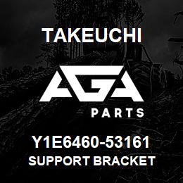 Y1E6460-53161 Takeuchi SUPPORT BRACKET | AGA Parts