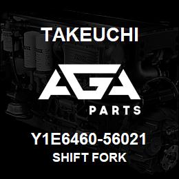 Y1E6460-56021 Takeuchi SHIFT FORK | AGA Parts