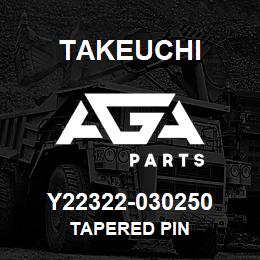 Y22322-030250 Takeuchi TAPERED PIN | AGA Parts