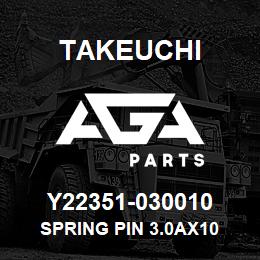 Y22351-030010 Takeuchi SPRING PIN 3.0AX10 | AGA Parts