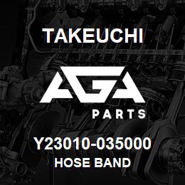 Y23010-035000 Takeuchi HOSE BAND | AGA Parts