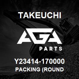 Y23414-170000 Takeuchi PACKING (ROUND | AGA Parts