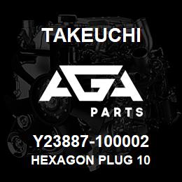 Y23887-100002 Takeuchi HEXAGON PLUG 10 | AGA Parts