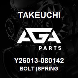 Y26013-080142 Takeuchi BOLT (SPRING | AGA Parts