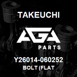 Y26014-060252 Takeuchi BOLT (FLAT | AGA Parts