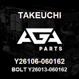 Y26106-060162 Takeuchi BOLT Y26013-060162 | AGA Parts