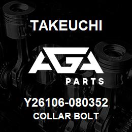 Y26106-080352 Takeuchi COLLAR BOLT | AGA Parts