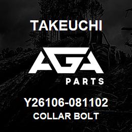 Y26106-081102 Takeuchi COLLAR BOLT | AGA Parts