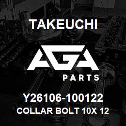 Y26106-100122 Takeuchi COLLAR BOLT 10X 12 | AGA Parts