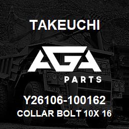 Y26106-100162 Takeuchi COLLAR BOLT 10X 16 | AGA Parts