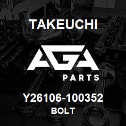 Y26106-100352 Takeuchi BOLT | AGA Parts