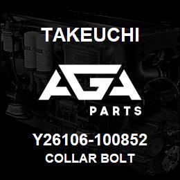 Y26106-100852 Takeuchi COLLAR BOLT | AGA Parts