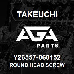 Y26557-060152 Takeuchi ROUND HEAD SCREW | AGA Parts