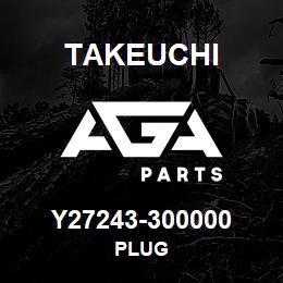 Y27243-300000 Takeuchi PLUG | AGA Parts
