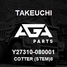 Y27310-080001 Takeuchi COTTER (STEM)8 | AGA Parts