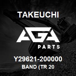 Y29621-200000 Takeuchi BAND (TR 20 | AGA Parts