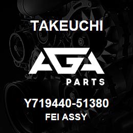 Y719440-51380 Takeuchi FEI ASSY | AGA Parts