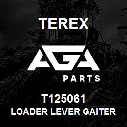 T125061 Terex LOADER LEVER GAITER | AGA Parts