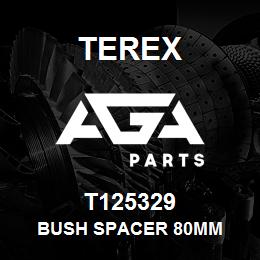 T125329 Terex BUSH SPACER 80MM | AGA Parts