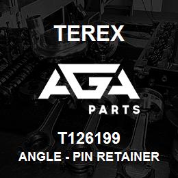 T126199 Terex ANGLE - PIN RETAINER | AGA Parts