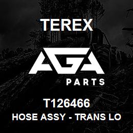 T126466 Terex HOSE ASSY - TRANS LOCK | AGA Parts